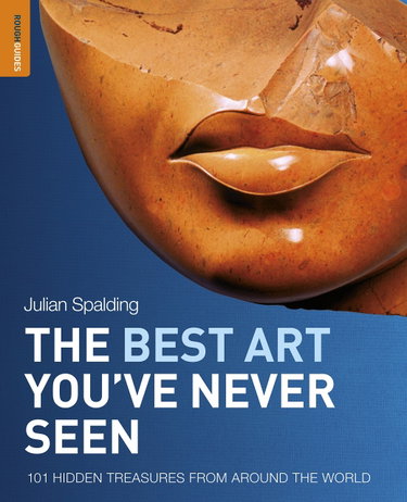 Couverture de The Best Art You've Never Seen: 101 Hidden Treasures from Around the World