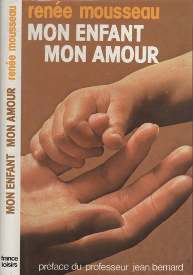 Couverture de Mon enfant mon amour : Reliure cartonnée & jaquette éditeur en 120 pages