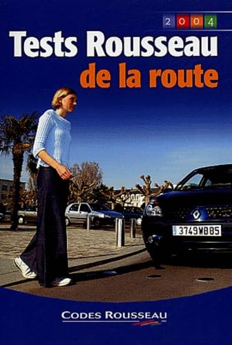 Tests Rousseau de la route 2004