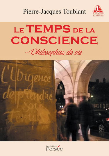 LE TEMPS DE LA CONSCIENCE PHILOSOPHIE DE VIE