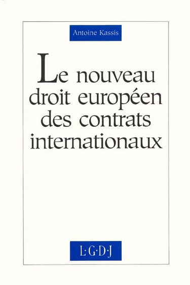 Le Nouveau droit européen des contrats internationaux