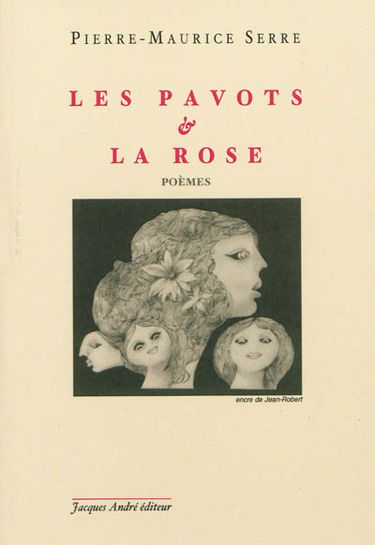 Les pavots et la rose. Poèmes à Gill. Poèmes d'insomnie