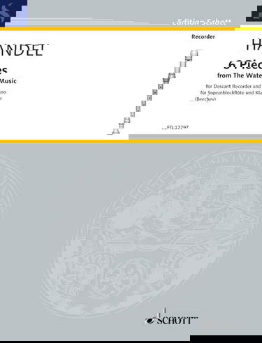 6 Pieces: from "The Water Music". soprano recorder and piano.