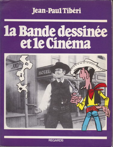 La Bande dessinée et le cinéma (Collection Regards)