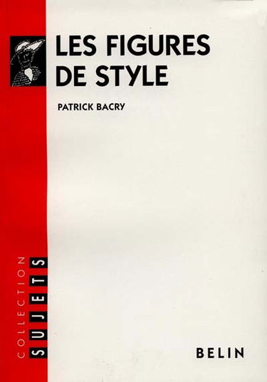 Les figures de style : et autres procédés stylistiques