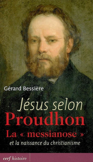 Jésus selon Proudhon : la messianose et la naissance du christianisme