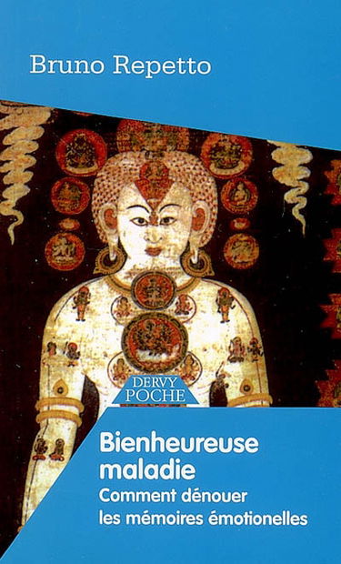 Bienheureuse maladie : des noeuds et des nouures ou Comment dénouer les mémoires émotionnelles