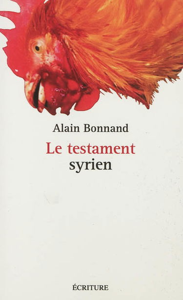 Le testament syrien : valse avec Roland : lettres électroniques au philosophe nihiliste, joueur d'échecs et de ping-pong, Roland Jaccard