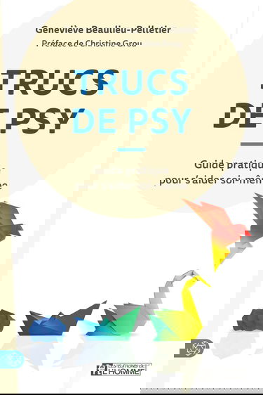Trucs de psy - Guide pratique pour s'aider soi-même