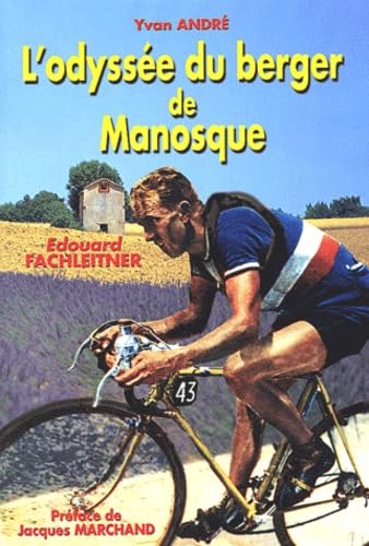 Couverture de Edouard Fachleitner: L'Odyssée du berger de Manosque