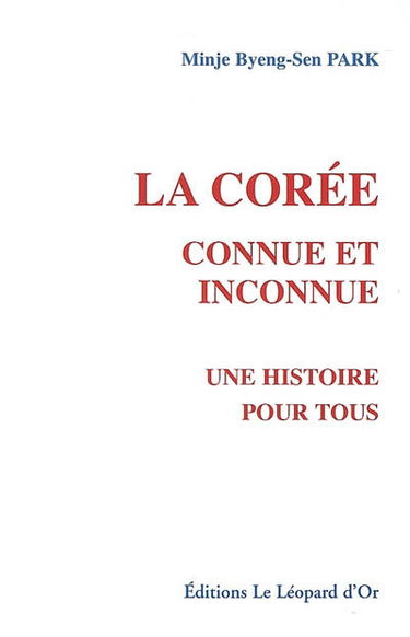 La Corée connue et inconnue : une histoire pour tous