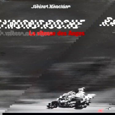 Raymond Roche : la vitesse des anges