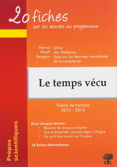Le temps vécu : thème de français 2013-2014 en prépa scientifique