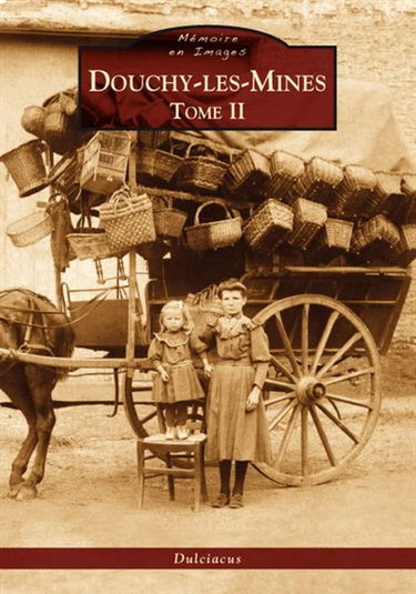 Douchy-les-Mines. Vol. 2