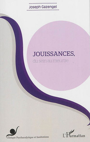 Jouissances : du sein au meurtre