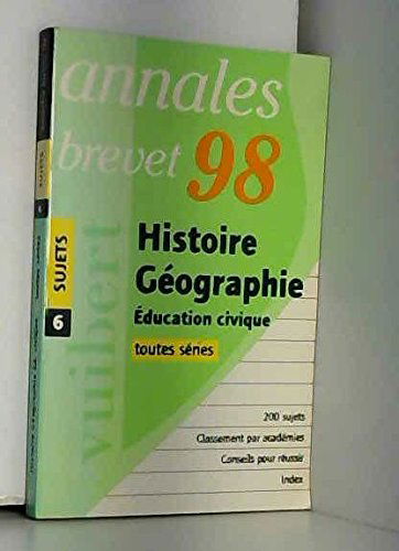 Annales d'histoire et géographie du brevet 1998, numéro 6, sujets