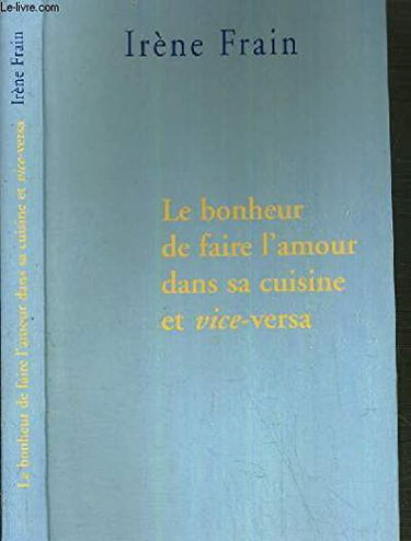 Le bonheur de faire l'amour dans sa cuisine et vice-versa