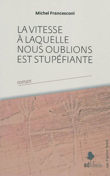 La vitesse à laquelle nous oublions est stupéfiante