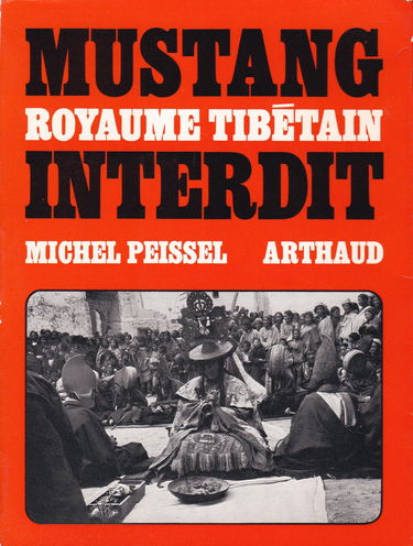 Mustang. royaume tibétain interdit.