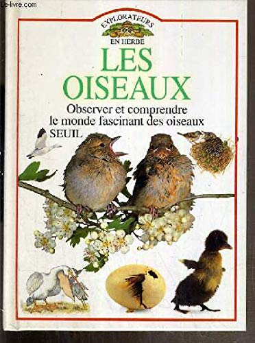 Les Oiseaux : observer et comprendre le monde fascinant des oiseaux