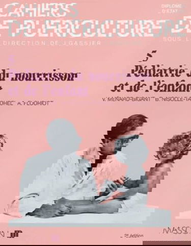 Pediatrie Du Nourrisson Et De L'Enfant. 2eme Edition