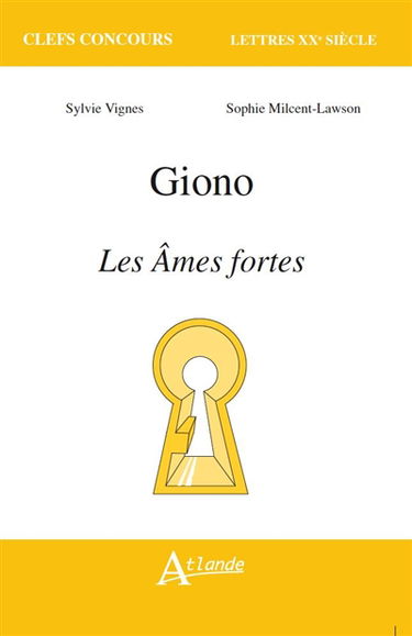 Giono, Les âmes fortes