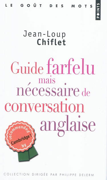 Guide farfelu mais nécessaire de conversation anglaise