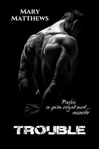 Trouble