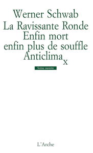 La ravissante ronde d'après La ronde du ravissant monsieur Arthur Schnitzler. Enfin mort enfin plus de souffle. Anticlimax