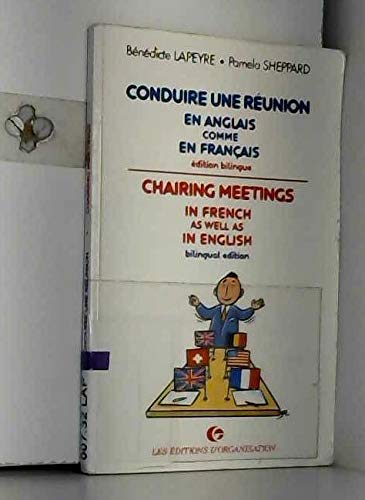 Conduire une réunion en anglais comme en français. Chairing meetings in french as well as in english