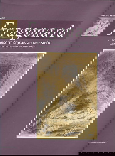 Fragonard et le dessin français au XVIIIe siècle : dans les collections du Petit Palais