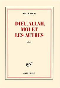 Dieu, Allah, moi et les autres : récit