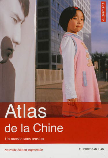 Atlas de la Chine : un monde sous tension