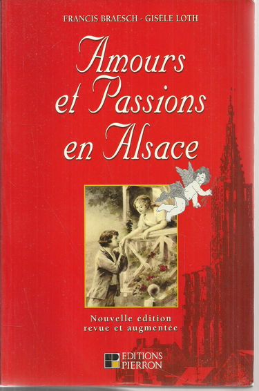 Amours et Passions en Alsace