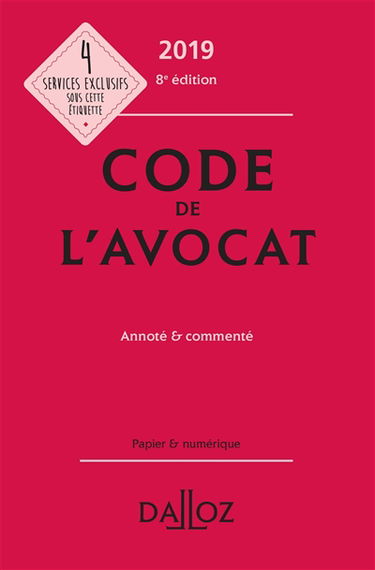 Code de l'avocat 2019, annoté & commenté