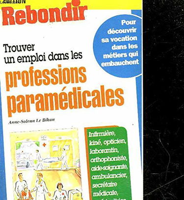 Trouver un emploi dans les professions paramédicales