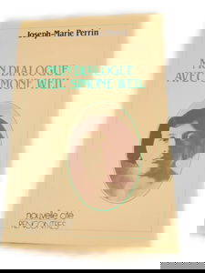 Mon dialogue avec Simone Weil