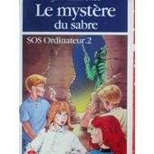 Couverture de Le Mystère du sabre (SOS ordinateur .)