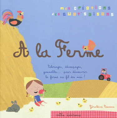 A la ferme : coloriages, découpages, gommettes... pour découvrir la ferme au fil des mois !
