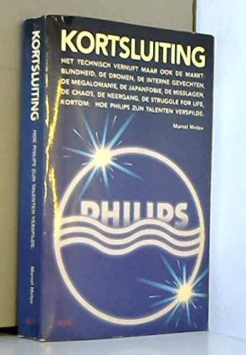 KORTSLUITING.HOE PHILIPS....