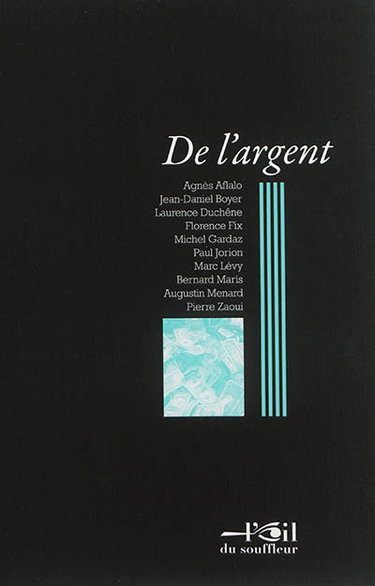 Couverture de De l'argent : actes du IIIe colloque
