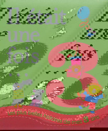 Les plus belles histoires de mes 3 ans