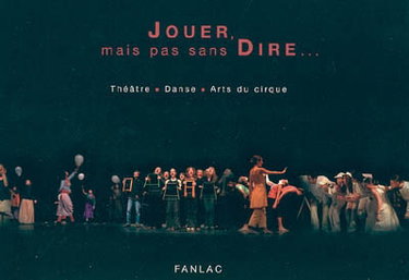 Couverture de Jouer, mais pas sans dire... : théâtre, danse, arts du cirque : paroles échangées autour de la pratique artistique des adolescents