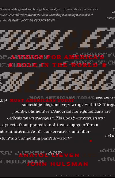 Ethical Realism: A Vision for America's Role in the New World