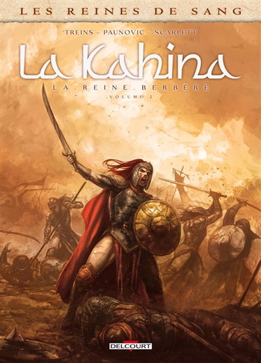 Couverture de Les reines de sang. La Kahina : la reine berbère. Vol. 2