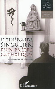 L'itinéraire singulier d'un prêtre catholique : la traversée de l'obscur