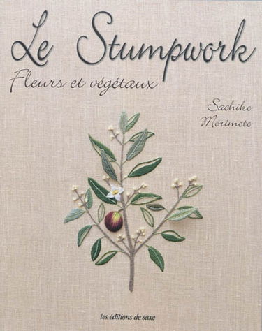 Le stumpwork : fleurs et végétaux
