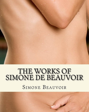 Couverture de The Works of Simone de Beauvoir: The Second Sex and The Ethics Of Ambiguity