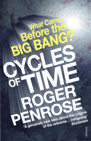 Couverture de Cycles of Time: An Extraordinary New View of the Universe par Roger Penrose