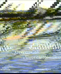 Caillebotte au coeur de l'impressionnisme